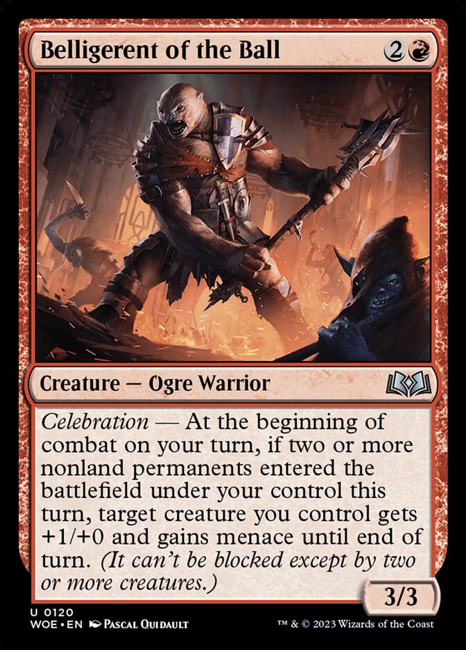 Belligerent of the Ball - WOE-120-NF-STD