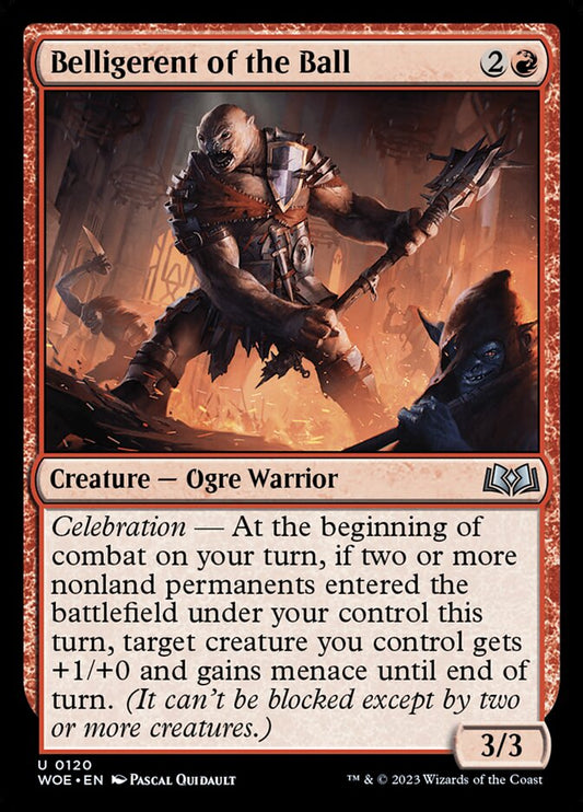 Belligerent of the Ball - WOE-120-NF-STD